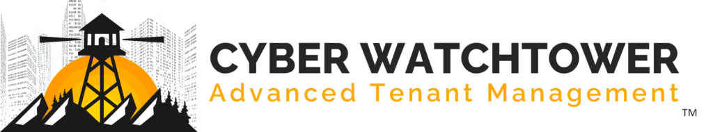 Cyber Watchtower™ logo: A watchtower icon over an orange cityscape, symbolizing vigilant cybersecurity. Text: 'Advanced Tenant Management.